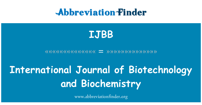 IJBB: Revista internationala de biotehnologie şi Biochimie