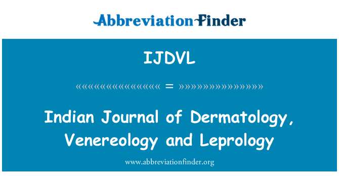 IJDVL: 皮膚科/小児科/婦人科、Leprology のインド ジャーナル