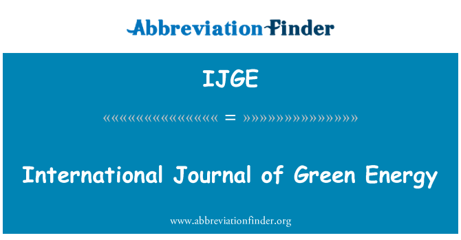 IJGE: สมุดรายวันระหว่างประเทศของพลังงานสีเขียว
