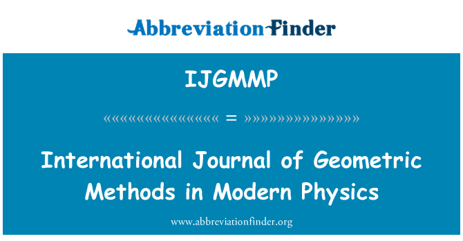 IJGMMP: International Journal of geometrinen menetelmiä moderni fysiikka