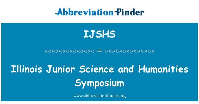 IJSHS: Illinois Junior Science and Humanities Symposium