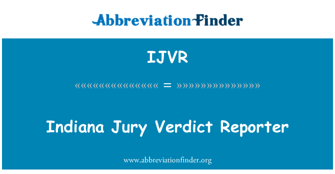 IJVR: Indiana Jury Verdict Reporter