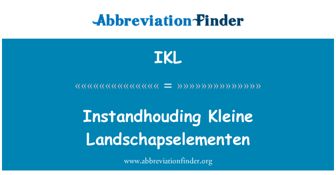 IKL: Instandhouding Kleine Landschapselementen