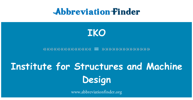 IKO: Institut struktur dan desain mesin
