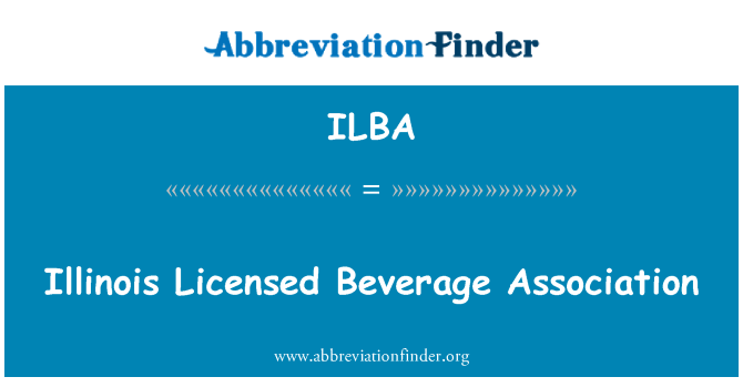 ILBA: Illinois Licensed Beverage Association