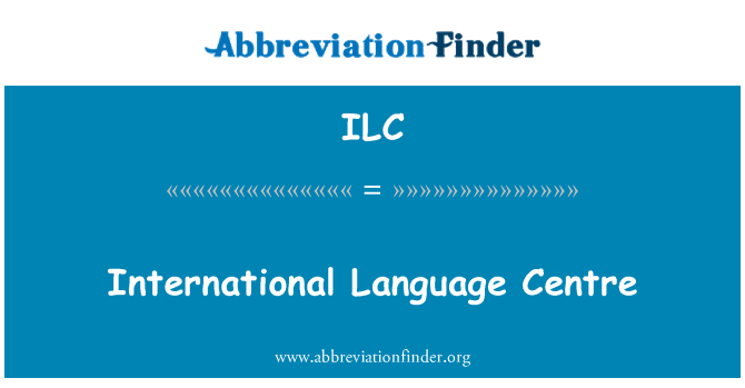 ILC: Iċ-Ċentru Internazzjonali ta ' lingwa