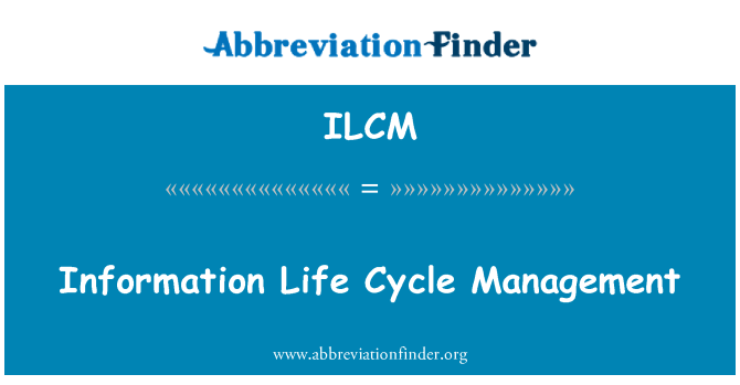 ILCM: Information Life Cycle Management