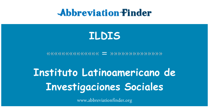 ILDIS: Instituto Latinoamericano de Investigaciones Sociales