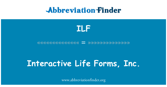 ILF: Interaktyvi gyvybės formos, Inc.