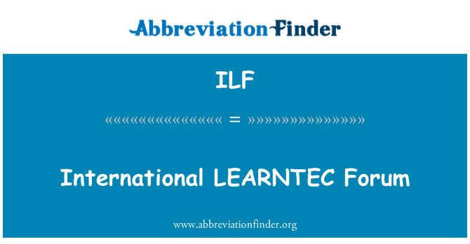 ILF: Mezinárodní LEARNTEC Fórum
