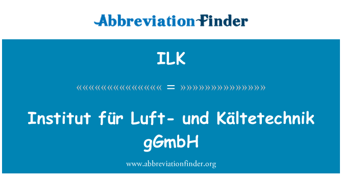 ILK: Institut für Luft-und Келтетехник gGmbH