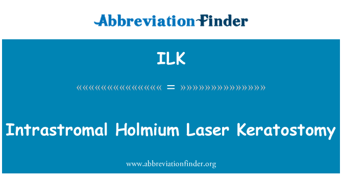 ILK: Keratostomy Laser Holmium INTRASTROMALE