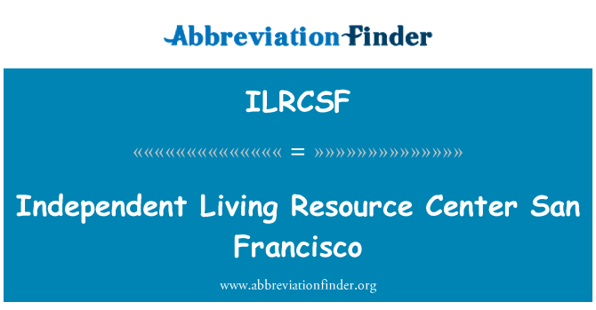 ILRCSF: Independent Living Resource Center San Francisco