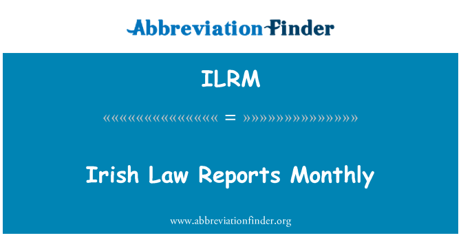 ILRM: Liġi Irlandiża rapporti kull xahar
