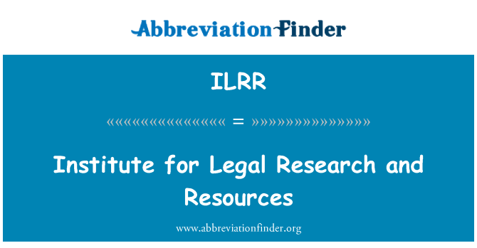 ILRR: สถาบันวิจัยและทรัพยากร