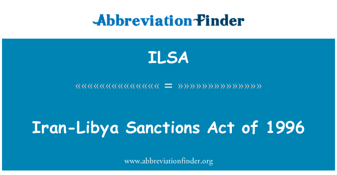 ILSA: Iran-Libia sancţiuni Act din 1996