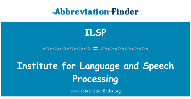 ILSP: Institute for Language and Speech Processing