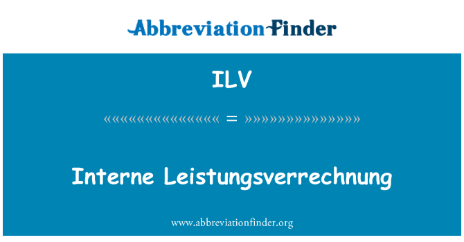 ILV: Interne Leistungsverrechnung