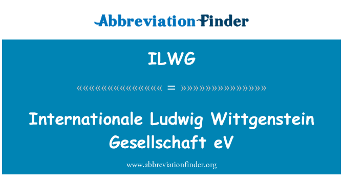 ILWG: Internationale Ludwig Wittgenstein Gesellschaft eV