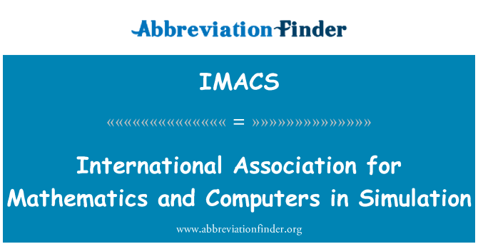 IMACS: International Association for Mathematics and Computers in Simulation