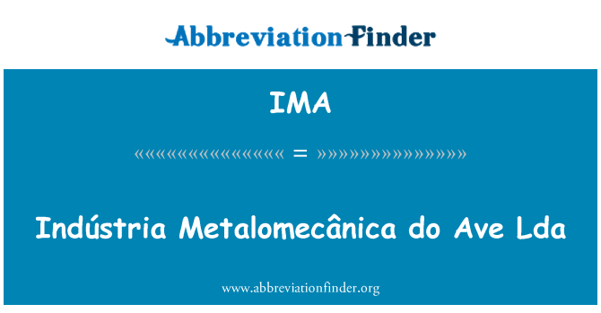 IMA: Indústria Metalomecânica melakukan Ave Lda