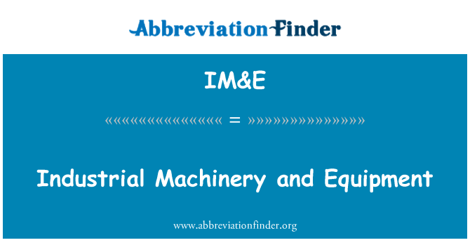 IM&E: Màquines i equipaments industrials