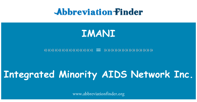IMANI: Integrated Minority AIDS Network Inc.