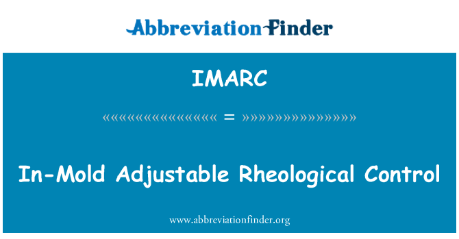 IMARC: แม่พิมพ์การควบคุมปรับ Rheological