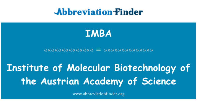 IMBA: Institute of Molecular Biotechnology of the Austrian Academy of Science