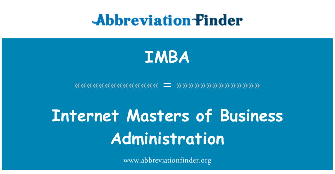 IMBA: Internet Masters of Business Administration