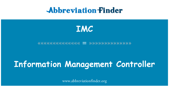 IMC: Information Management Controller