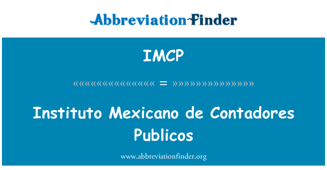 IMCP: Instituto Mexicano de Contadores Publicos