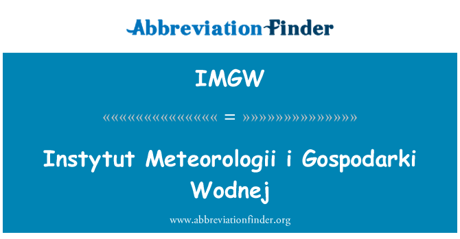 IMGW: Instytut Meteorologii i Gospodarki Wodnej