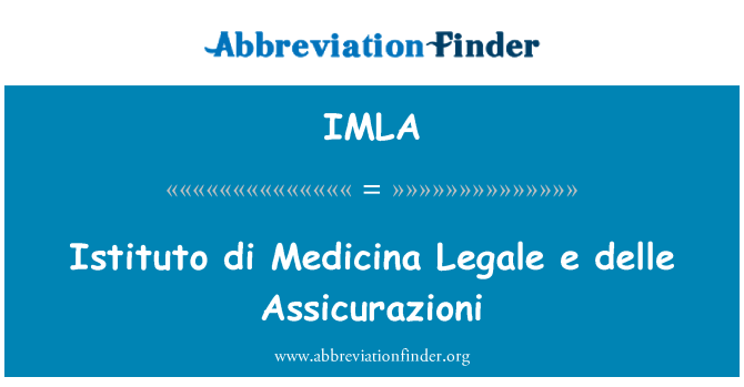 IMLA: Istituto ди Medicina Legale e delle Assicurazioni