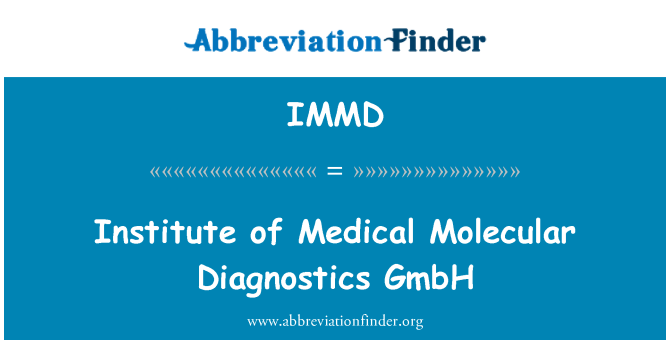 IMMD: Enstiti medikal Moléculaire Diagnostics GmbH
