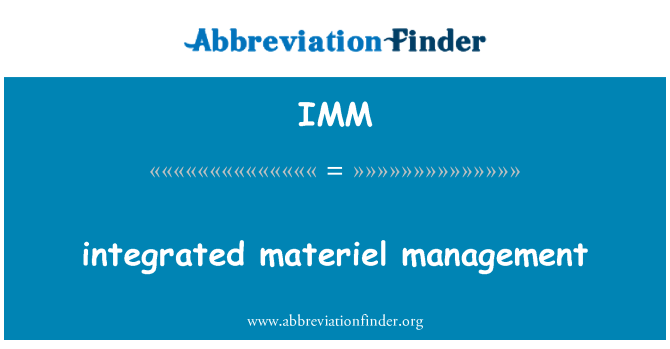 IMM: integrated materiel management