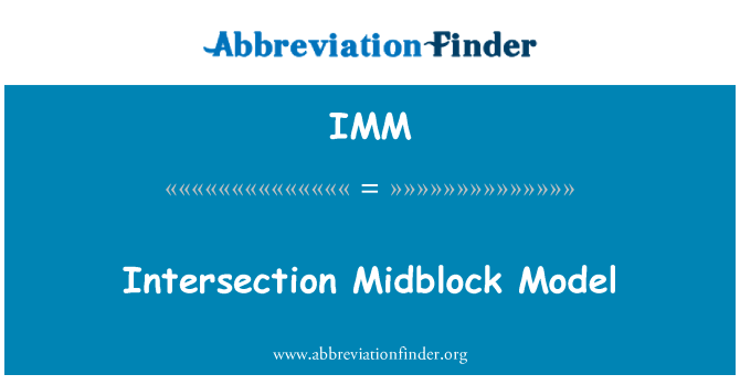 IMM: Διασταύρωση Midblock μοντέλο