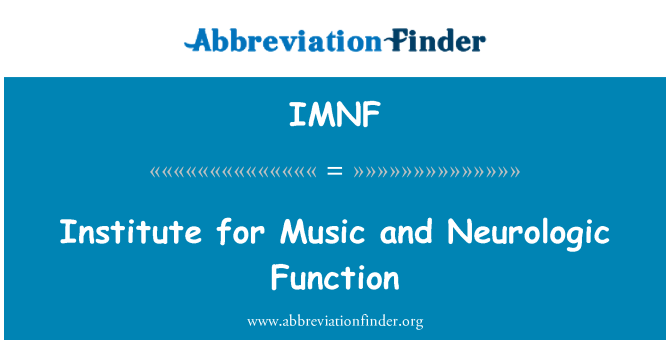 IMNF: Institute for Music and Neurologic Function
