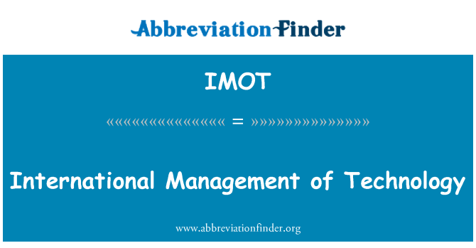 IMOT: International Management of Technology