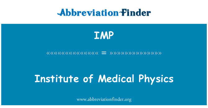 IMP: انسٹی ٹیوٹ آف میڈیکل طبیعیات