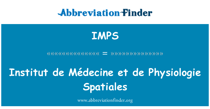 IMPS: Institut de Médecine et de Physiologia Spatiales