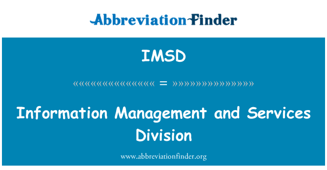 IMSD: सूचना प्रबंधन और सेवा प्रभाग