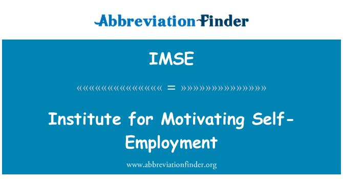 IMSE: Institūts motivēšana pašnodarbinātības