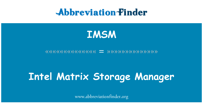 IMSM: Intel Matrix Storage Manager