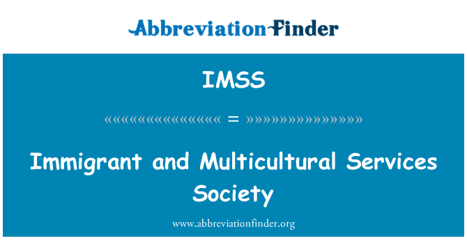 IMSS: Immigrant and Multicultural Services Society