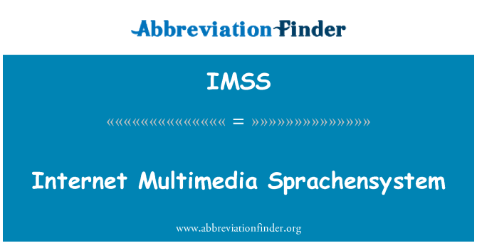 IMSS: Internet Multimedia Sprachensystem