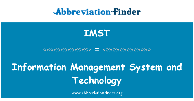 IMST: Information Management System and Technology