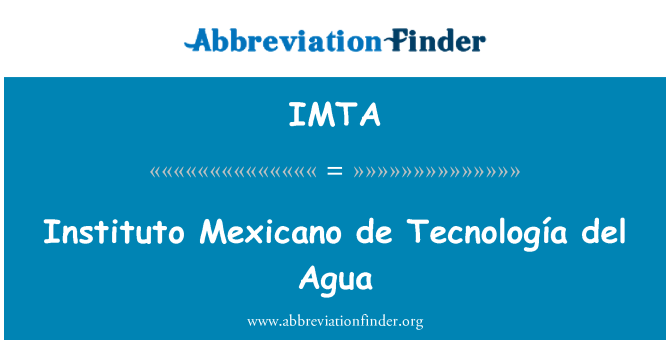 IMTA: Instituto Mexicano de Tecnologia del Agua