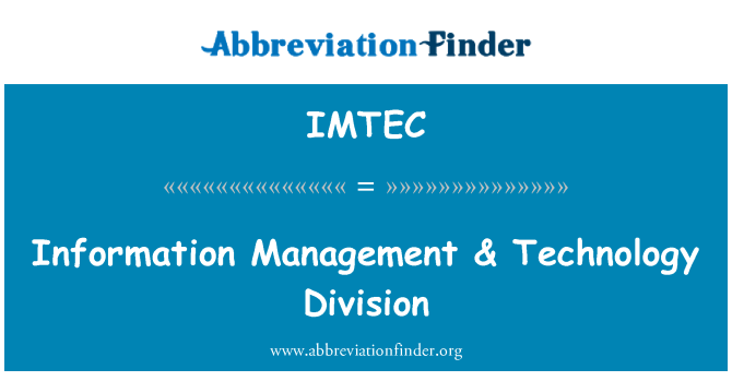 IMTEC: Information Management & Technology Division