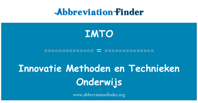 IMTO: Innovatie Methoden en Technieken Onderwijs